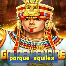 porque aquiles chora por heitor